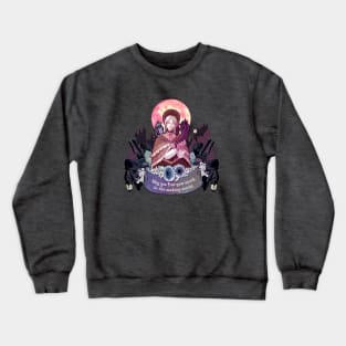 May You Find Your Worth in the Waking World Crewneck Sweatshirt